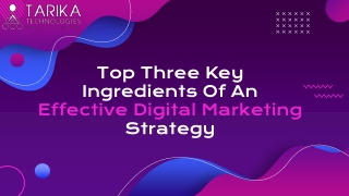 Top Three Key Ingredients Of An Effective Digital Marketing Strategy