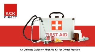 An Ultimate Guide on First Aid Kit for Dental Practice