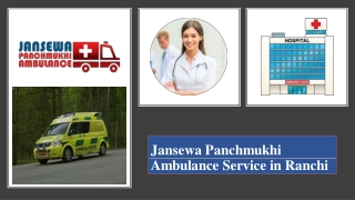 Get Road Ambulance Service in Ranchi with Trusted Medical Facility