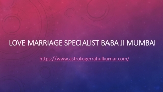 Love marriage specialist baba ji mumbai