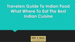 Travelers Guide To Indian Food What Where To Eat The Best Indian Cuisine
