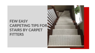 Few Easy Carpeting Tips For Stairs By Carpet Fitters