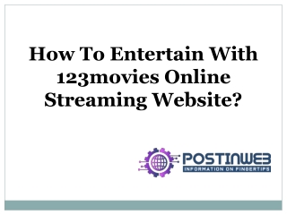 How To Entertain With 123movies Online Streaming Website?