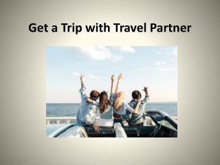 Get a Trip with Travel Partner