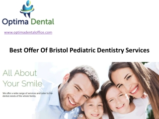Best Offer Of Bristol Pediatric Dentistry Services