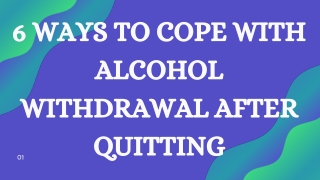 6 WAYS TO COPE WITH ALCOHOL WITHDRAWAL AFTER QUITTING