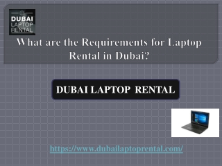 What are the Requirements for Laptop Rental in Dubai?