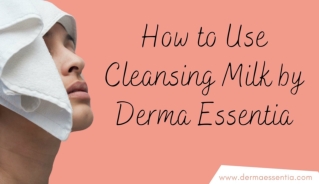 How to Use Cleansing Milk by Derma Essentia