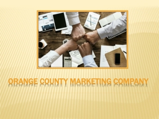 Orange County Marketing Company – Get A Complete Spectrum Of Services