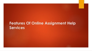 Features of online assignment help services