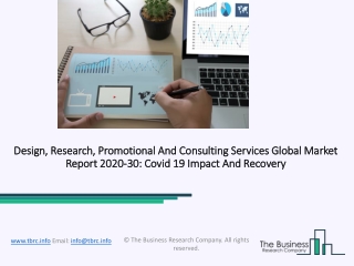 Design, Research, Promotional And Consulting Services Market Global Report 2020-30: Covid 19 Impact and Recovery