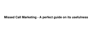 Missed Call Marketing - A perfect guide on its usefulness