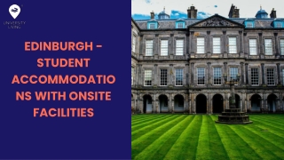 Edinburgh - Student Accommodations with Onsite Facilities