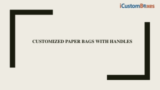 Customize Paper Bags with Handles On Wholesale Rates