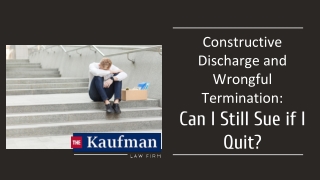 Constructive Discharge and Wrongful Termination: Can I Still Sue if I Quit?