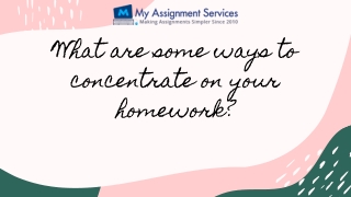 What are some ways to concentrate on your homework?