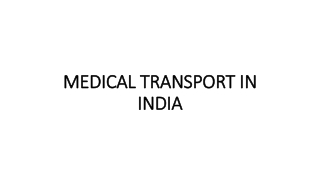 MEDICAL TRANSPORT IN INDIA