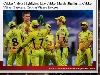 Cricket Videos Highlights, Cricket Videos Previews on Cricketnmore.com