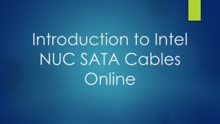 Introduction to Intel NUC SATA Cables Online