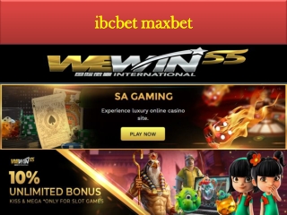 Help you to win ibcbet maxbet