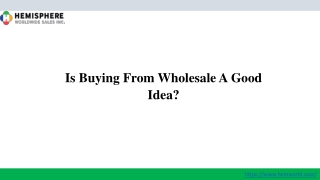 Is Buying From Wholesale A Better Idea?