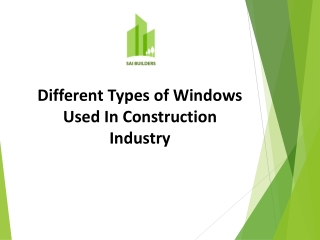 Different Types of Windows used in Construction industry