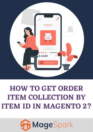 Know-How To Get Order Item Collection By Item Id In Magento 2!
