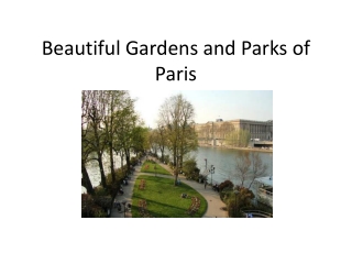 Beautiful Gardens and Parks of Paris