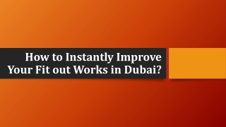 How to Instantly Improve Your Fit out Works in Dubai?