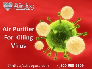 Air Purifier Killing Virus comes with innovative TPA® technology | Airdog USA