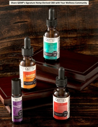 Share QEMP’s Signature Hemp-Derived CBD with Your Wellness Community