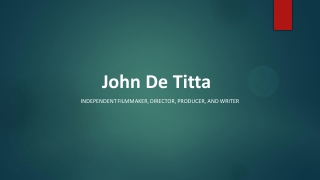 John De Titta - Possesses Exceptional Organizational Skills