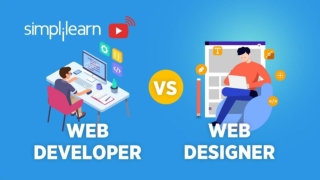 Web Developer vs Web Designer | Difference Between a Web Developer and Web Designer | Simplilearn