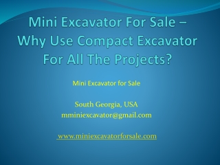 Mini Excavator For Sale – Why Use Compact Excavator For All The Projects?