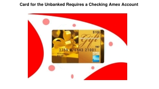 Card for the Unbanked Requires a Checking Amex Account