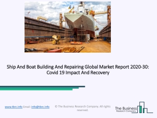 Ship And Boat Building And Repairing Market Report 2020-30: Covid 19 Impact and Recovery