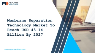 Membrane Separation Technology Market 2020 – Revenue Status & Forecast Report 2027 | 3M, The Dow Chemical, GE Water & Pr