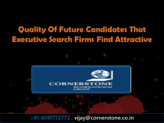 Quality Of Future Candidates That Executive Search Firms Find Attractive
