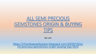 All Semi Precious Gemstones Origin & Buying Tips