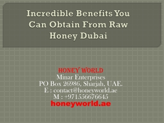 Incredible Benefits You Can Obtain From Raw Honey Dubai