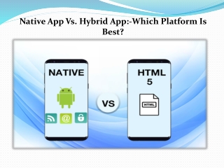 Native app vs hybrid app which platform is best?