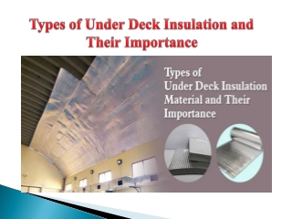 Types of Under Deck Insulation Material and Their Importance