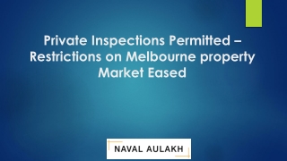 Private Inspections Permitted Restrictions on Melbourne property Market Eased