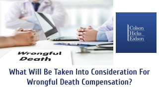 What Will Be Taken Into Consideration For Wrongful Death Compensation?