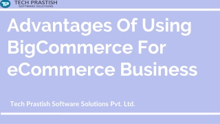 Advantages Of Using BigCommerce For eCommerce business