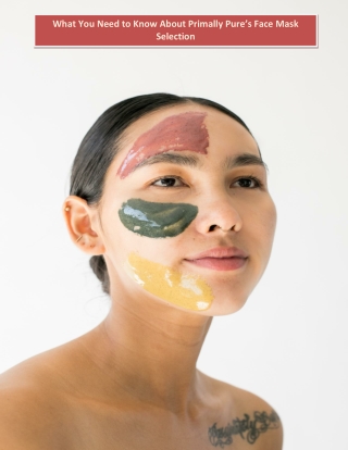 What You Need to Know About Primally Pure’s Face Mask Selection