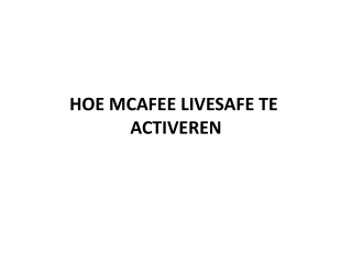 HOE MCAFEE LIVESAFE TE ACTIVEREN
