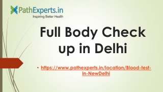 Full Body Check-up in Delhi-Pathexperts.in