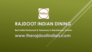 The Rajdoot Marylebone | Indian Delicacies Serving with Happiness