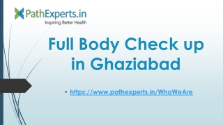 Full Body Check-up in Ghaziabad-Pathexperts.in